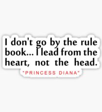 I don't go..."Princess Diana" Inspirational Quote Sticker