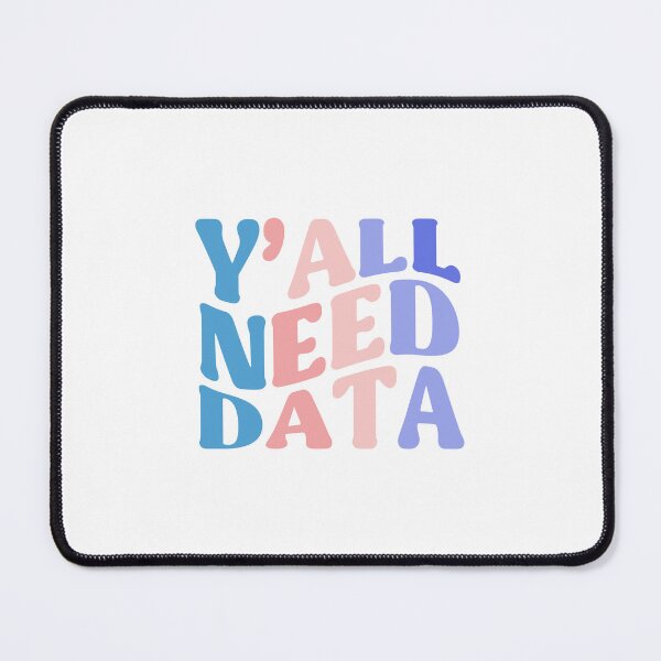 Item preview, Y'All Need DATA Funny Colorful Quote designed and sold by InnaPo ⭐⭐⭐⭐⭐.