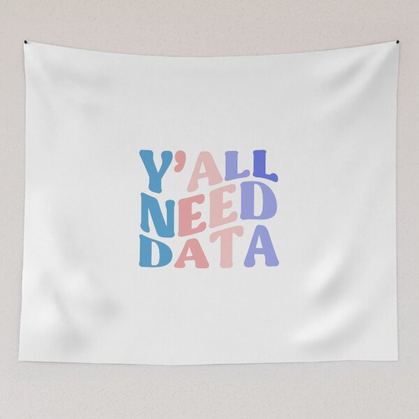 Item preview, Y'All Need DATA Funny Colorful Quote designed and sold by InnaPo ⭐⭐⭐⭐⭐.