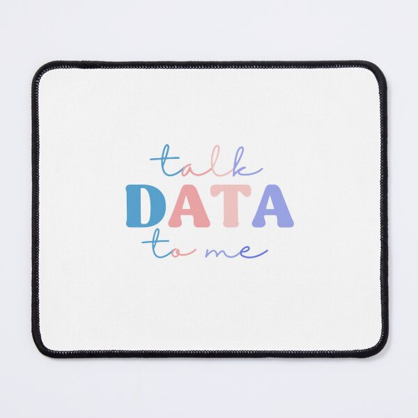 Item preview, Talk DATA To Me Colorful Quote designed and sold by InnaPo ⭐⭐⭐⭐⭐.