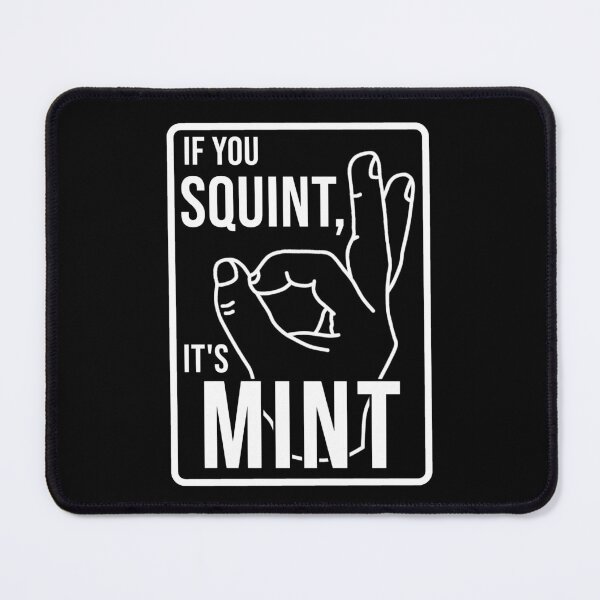 Item preview, Funny Construction phrase if you squint its mint designed and sold by DisenyosDeMike.