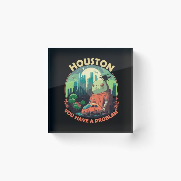 Item preview, houston you have a problem designed and sold by The-Armour.