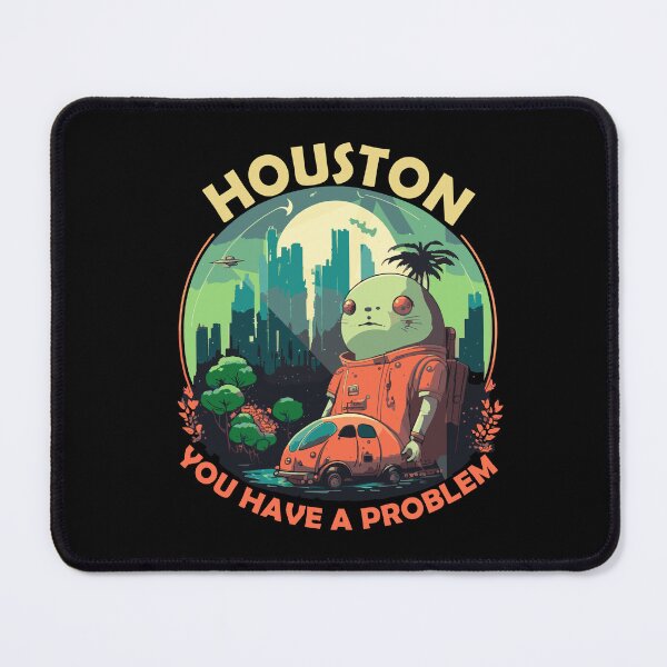 Item preview, houston you have a problem designed and sold by The-Armour.