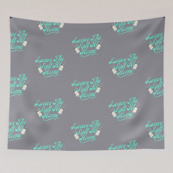 Item preview, Leave The Salt At Home designed and sold by GleamingGiant.