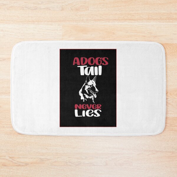 Item preview, adog's tail never lies designed and sold by Usatazon on.
