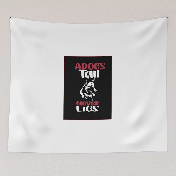 Item preview, adog's tail never lies designed and sold by Usatazon on.