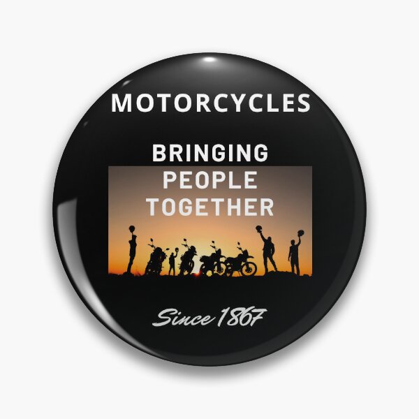 Item preview, Motorcycles Bringing People Together Since 1867 02 White Text designed and sold by TWMBDesigns.