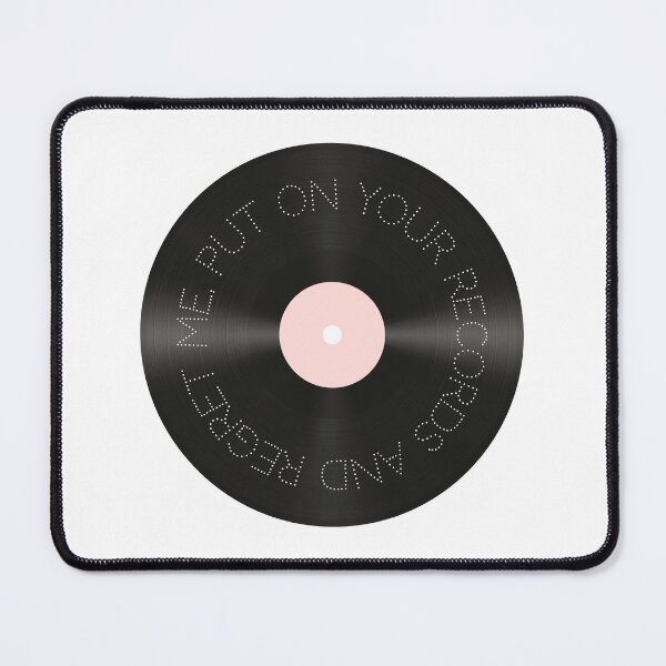 Item preview, put on your records and regret me designed and sold by high-infidelity.