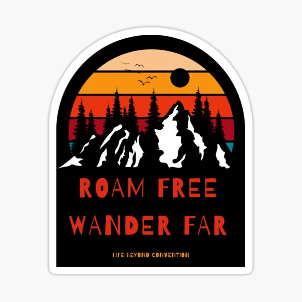 Roam Free, Wander Far RED Sticker