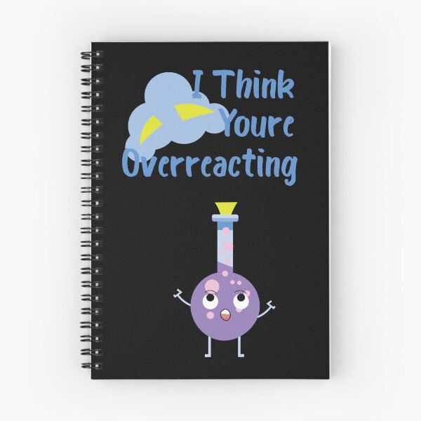 Item preview, I Think You're Overreacting Funny Science and Chemistry designed and sold by New-Collections.