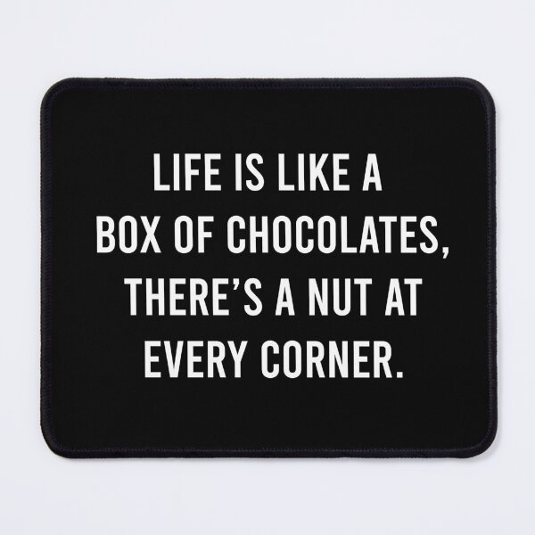 Item preview, Life is like a box of chocolates ... designed and sold by PrintPortal.
