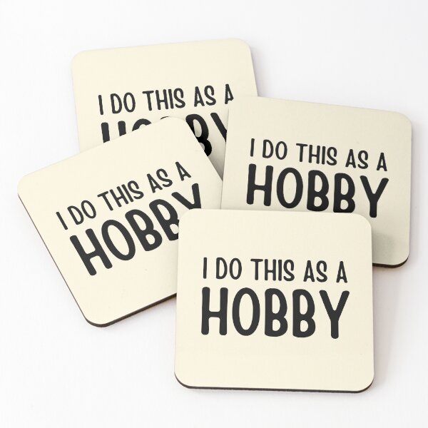 Item preview,  I Do This As A Hobby - Hobbies designed and sold by FunnyFactDesign.