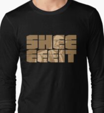 The Senator's Sheeeit Long Sleeve T-Shirt