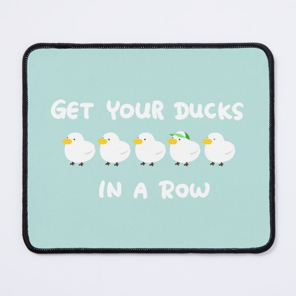 Item preview, Get Your Ducks In A Row designed and sold by You Store.