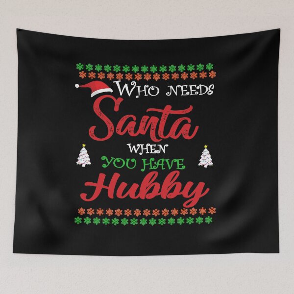 Item preview, Who needs Santa When You Have Hubby designed and sold by diixtarshop.