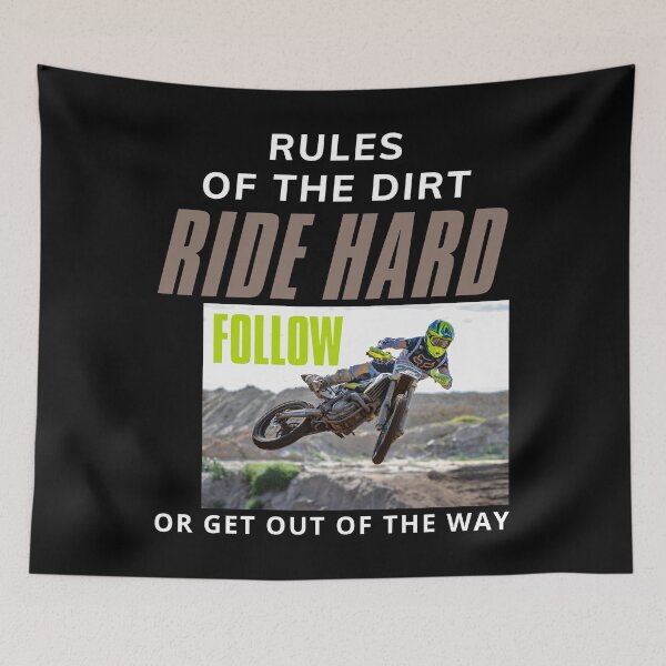 Item preview, Rules Of The Dirt Ride Hard Follow Or Get Out Of The Way 01 White Text designed and sold by TWMBDesigns.