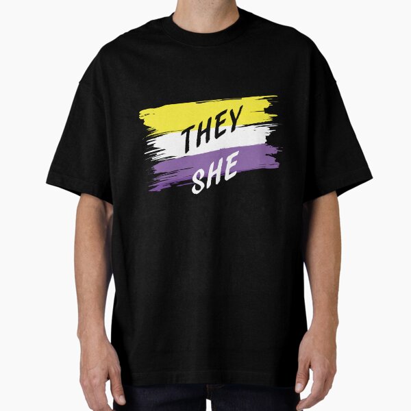  They/She pronouns Oversized T-Shirt