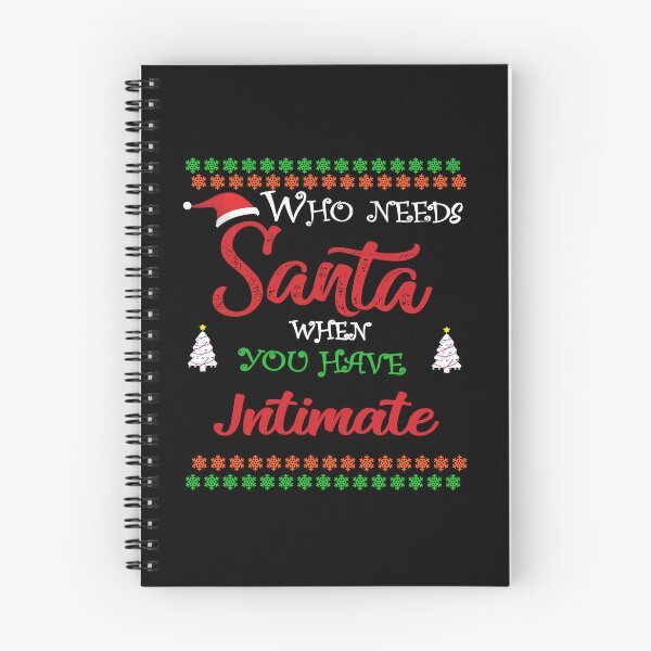 Item preview, Who needs Santa When You Have Intimate designed and sold by diixtarshop.