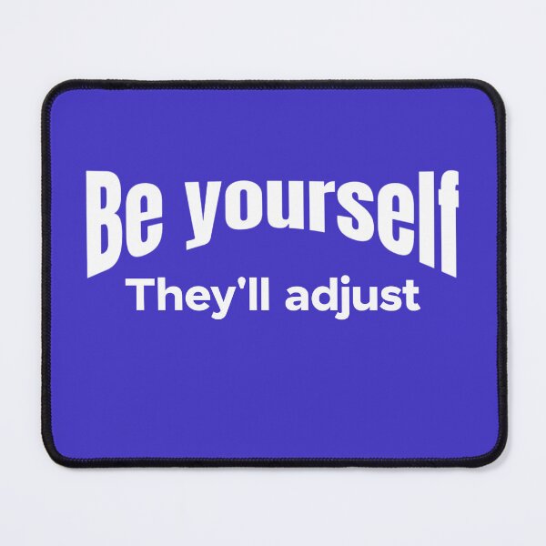 Item preview, Be yourself - They'll adjust designed and sold by hardscuffle.