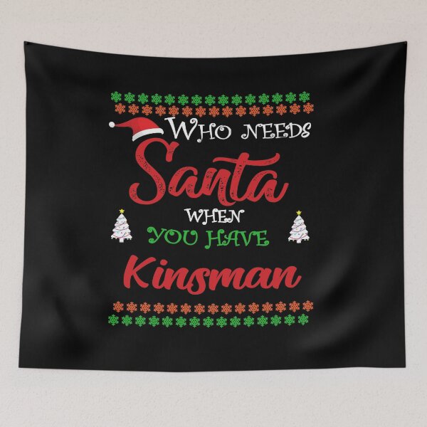 Item preview, Who needs Santa When You Have kinsman designed and sold by diixtarshop.