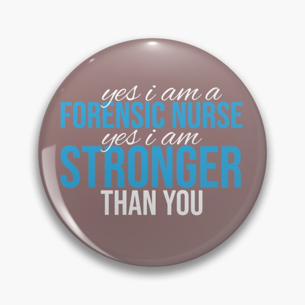 Item preview, Yes I'm a forensic Nurse, yes I'm stronger than you  designed and sold by clinical-merch.