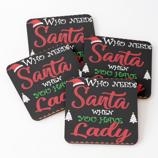 Item preview, Who needs Santa When You Have Lady designed and sold by diixtarshop.