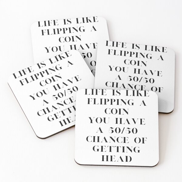 Item preview, life is like flipping a coin, you have a 50/50 chance of getting head designed and sold by DFL-store.