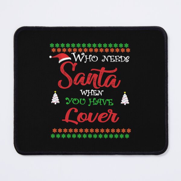 Item preview, Who needs Santa When You Have Lover designed and sold by diixtarshop.