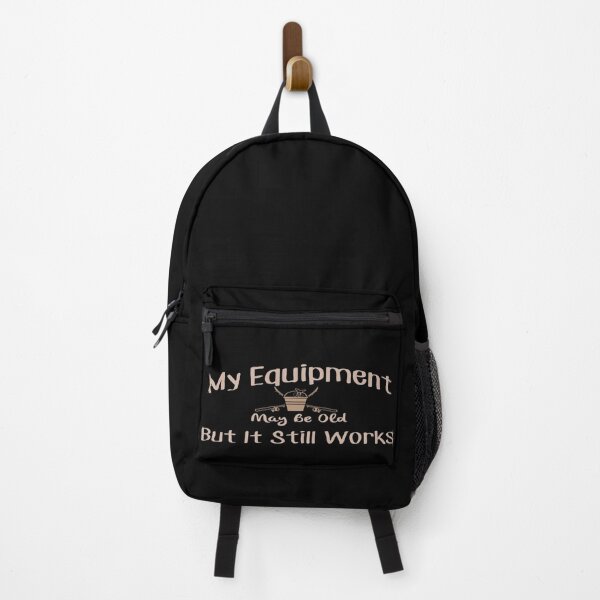 Item preview, My Equipment Maybe Old But It Still Work designed and sold by phassystore.