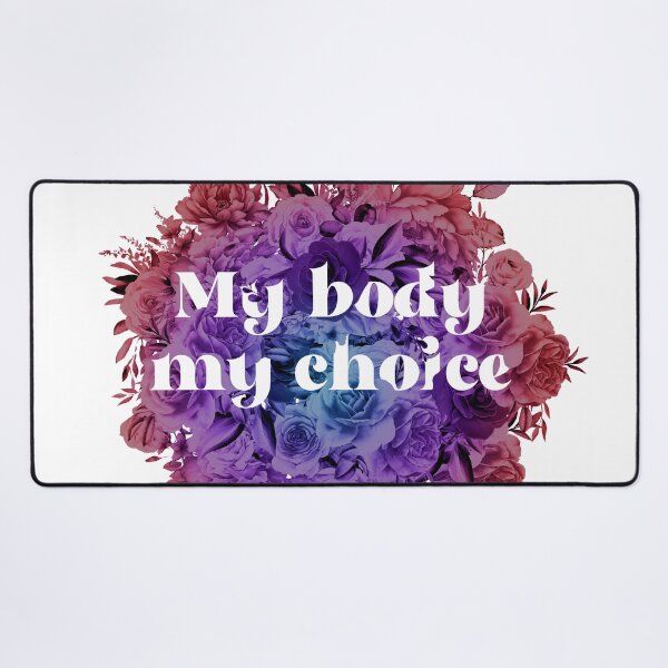 Item preview, My body, my choice -  floral designed and sold by Lyxy.