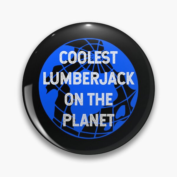 Item preview, Coolest Lumberjack on the Planet designed and sold by TimespunThreads.