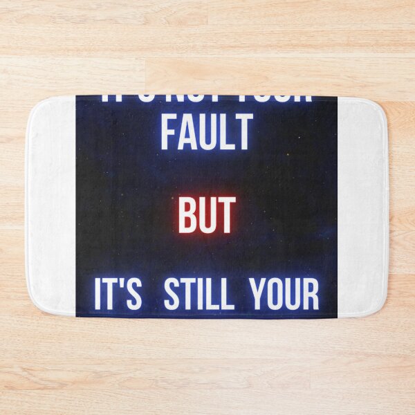 Item preview, it's not your fault but it is your responsibility  designed and sold by lionjak.