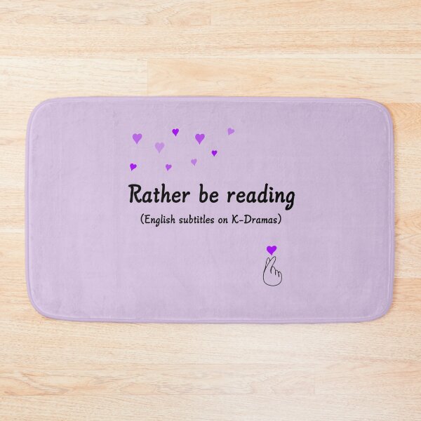 Item preview, Rather be reading (English subtitles on K-Dramas)  designed and sold by CreativeKari.