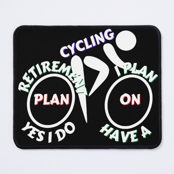 Item preview, Yes I Do Have A Retirement Plan I Plan On Cycling designed and sold by NikkosDesigns.