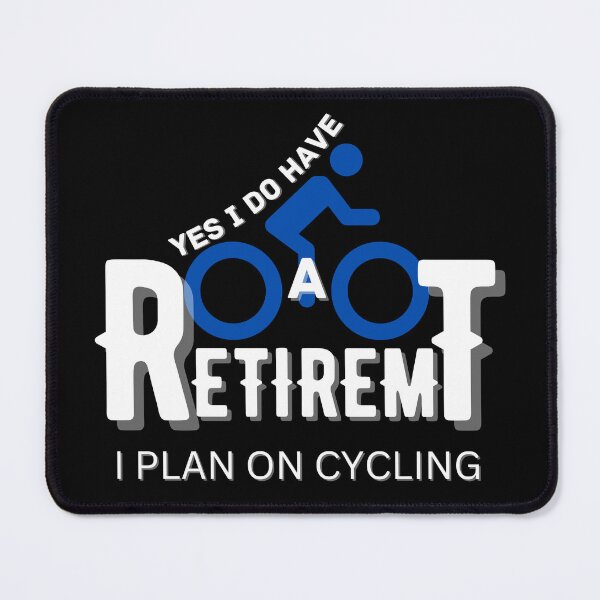 Item preview, Copy of Yes I Do Have A Retirement Plan I Plan On Cycling designed and sold by NikkosDesigns.