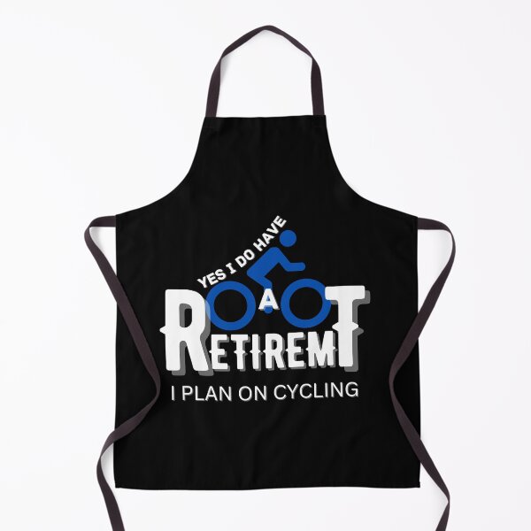 Item preview, Copy of Yes I Do Have A Retirement Plan I Plan On Cycling designed and sold by NikkosDesigns.