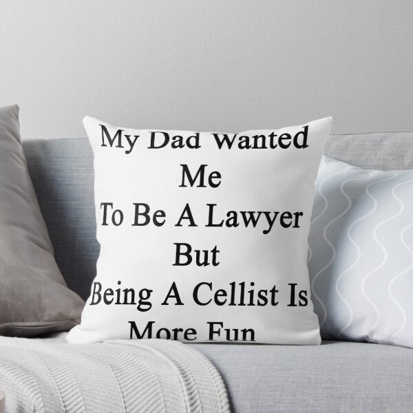 Item preview, My Dad Wanted Me To Be A Lawyer But Being A Cellist Is More Fun  designed and sold by supernova23.