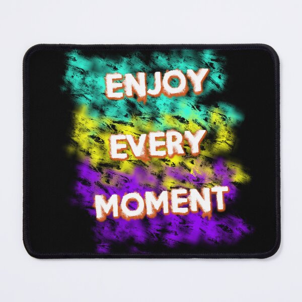 Item preview, Enjoy Every Moment, Colorful, Motivational, designed and sold by saimzgraphics.