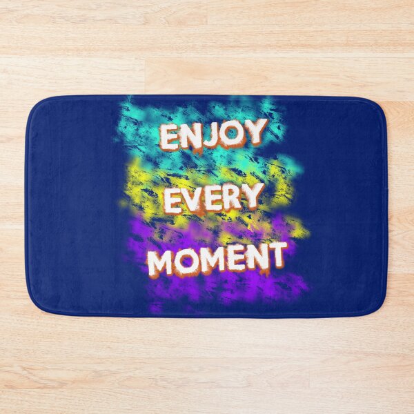 Item preview, Enjoy Every Moment, Colorful, Motivational, designed and sold by saimzgraphics.