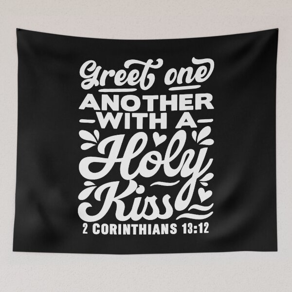 Item preview, Greet one another with a holy kiss - 2 Corinthians 13:12 designed and sold by plushism.