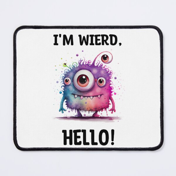 Item preview, I'm Wierd Hello Cute Happy Monster Watercolor Bright in Pink Blue and Purple Colors designed and sold by CGSGraphics.