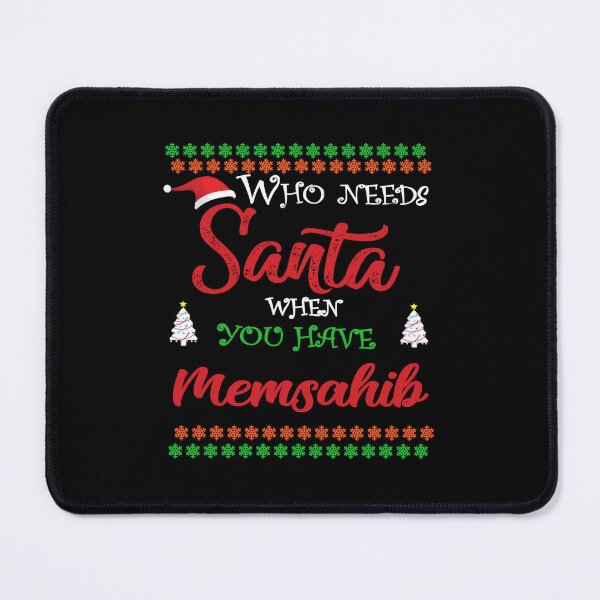 Item preview, Who needs Santa When You Have Memsahib designed and sold by diixtarshop.