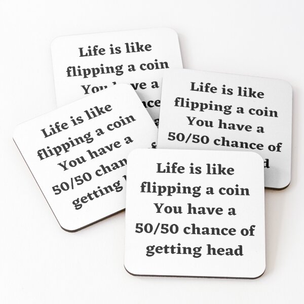 Item preview, life is like flipping a coin, you have a 50/50 chance of getting head designed and sold by DFL-store.