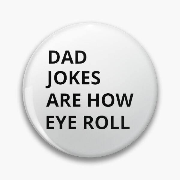 Item preview,  Dad jokes are how eye roll  designed and sold by mystylecorner.