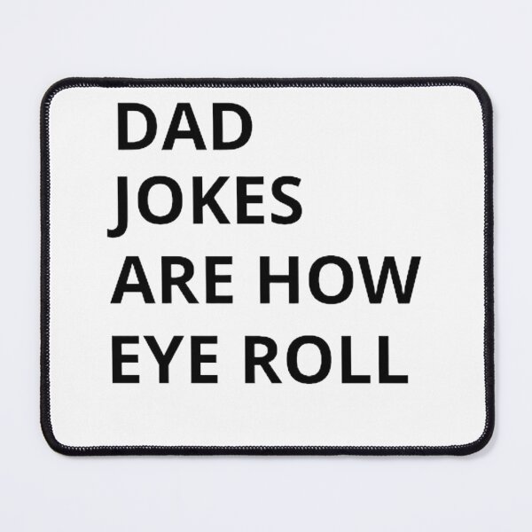 Item preview,  Dad jokes are how eye roll  designed and sold by mystylecorner.