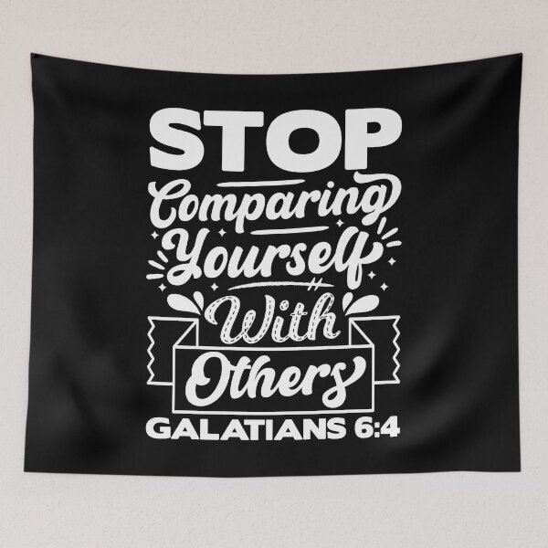 Item preview, Stop Comparing Yourself With Others - Galatians 6:4 designed and sold by plushism.