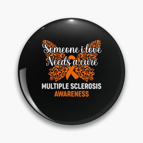 Item preview, Multiple Sclerosis Awareness Quote: Someone I Love Needs A Cure, MS Awareness designed and sold by AMINE  ★★★★★.
