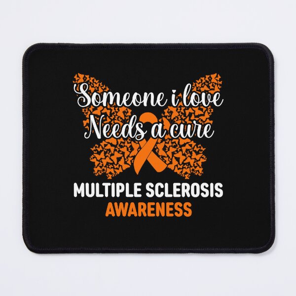 Item preview, Multiple Sclerosis Awareness Quote: Someone I Love Needs A Cure, MS Awareness designed and sold by AMINE ★★★★★.