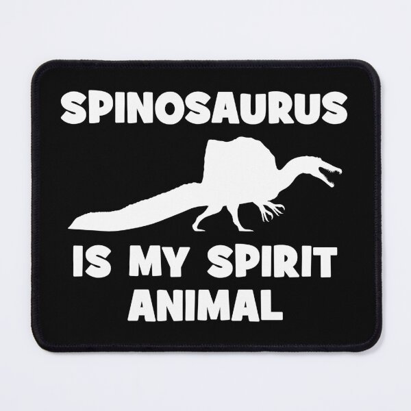 Item preview, Spinosaurus is my spirit animal designed and sold by NicGrayGraphic.