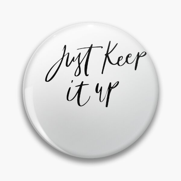 Item preview, Just keep it up designed and sold by AllGoodViBesCo.